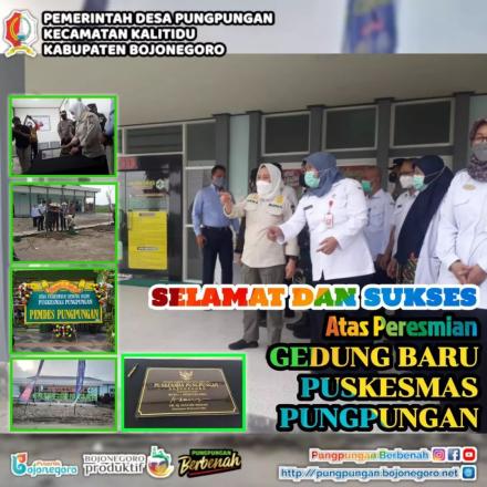 PERESMIAN GEDUNG BARU PUSKESMAS DESA PUNGPUNGAN OLEH BUPATI BOJONEGORO.