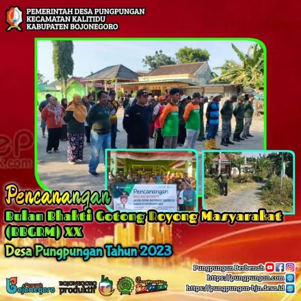 PUNGPUNGAN :  PENCANANGAN BULAN BHAKTI GOTONG ROYONG MASYARAKAT (BBGRM) TH 2023