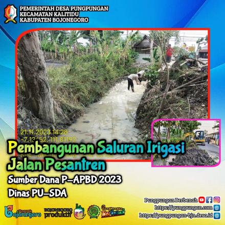 PUNGPUNGAN : PEMBANGUNAN SALURAN IRIGASI JL.PESANTREN